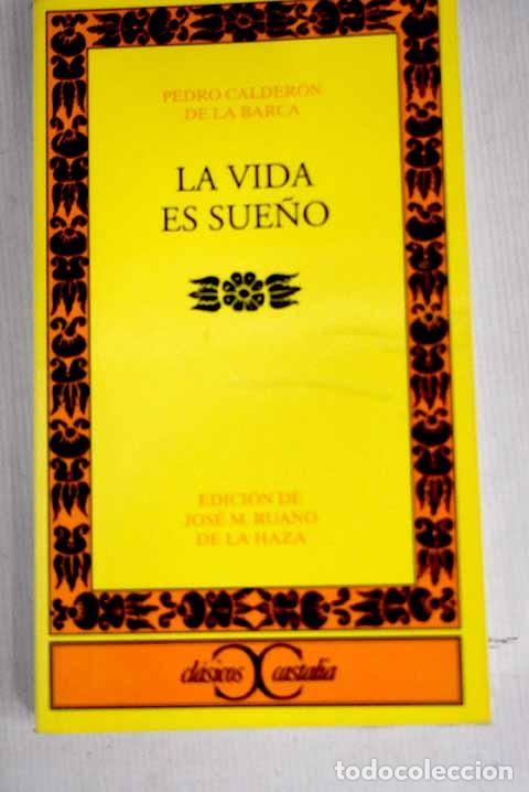 Livros em segunda m&atilde;o: La vida es sue&ntilde;o: Calder&oacute;n de la Barca, Pedro.- Calder&oacute;n de la Barca, Pedro