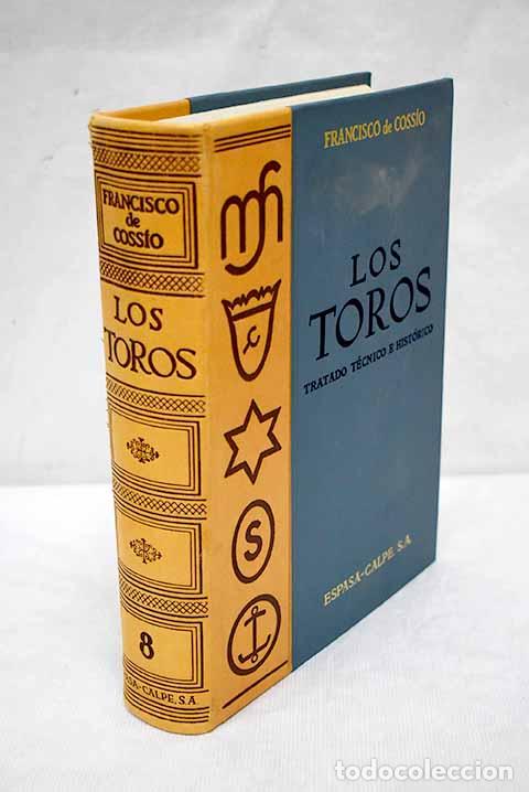 Libros: Los toros: tratado t&eacute;cnico e hist&oacute;rico, tomo VIII.- Coss&iacute;o, Jos&eacute; Mar&iacute;a de