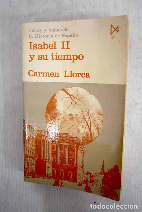 Libros: Isabel II y su tiempo.- Llorca, Carmen