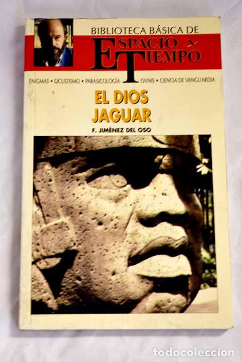 Libros: El dios jaguar: Jim&eacute;nez del Oso, Fernando.- Jim&eacute;nez del Oso, Fernando