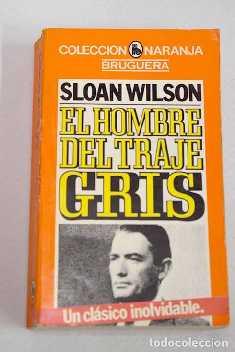 Libros: El hombre del traje gris.- Wilson, Sloan