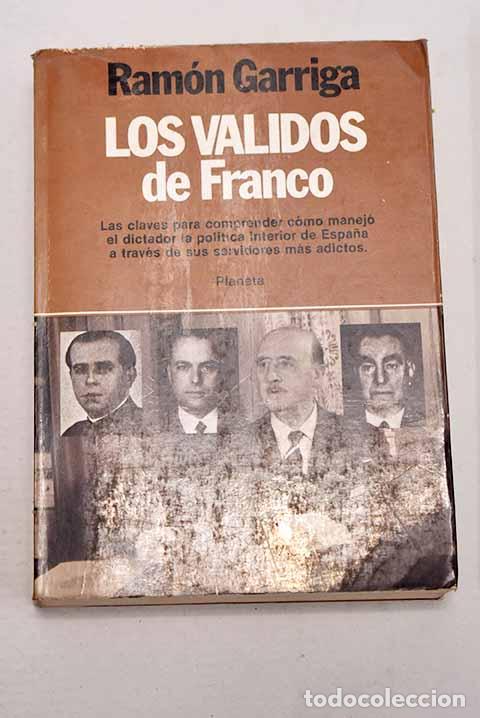 Libros: Los validos de Franco.- Garriga, Ram&oacute;n