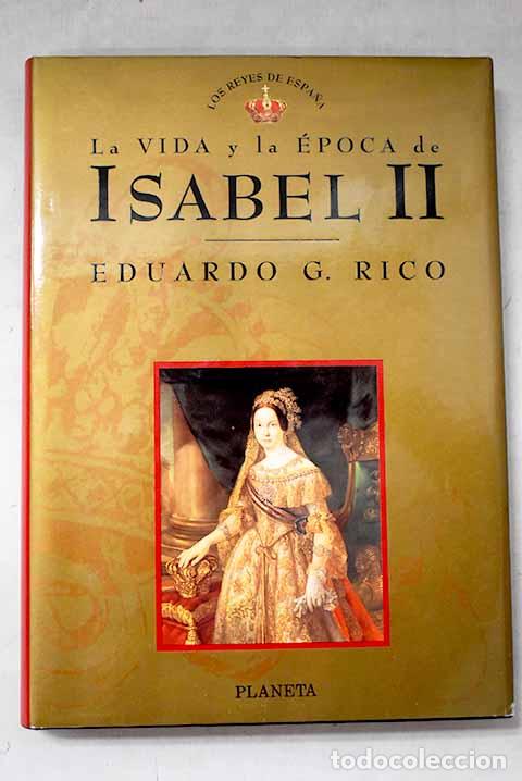 Libros: Isabel II: Garci&shy;a Rico, Eduardo.- Garci&shy;a Rico, Eduardo