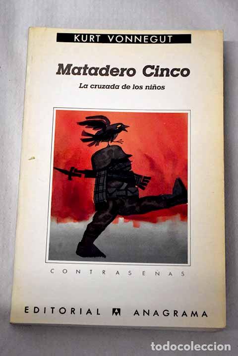 Livros em segunda m&atilde;o: Matadero cinco o La cruzada de los ni&ntilde;os.- Vonnegut, Kurt
