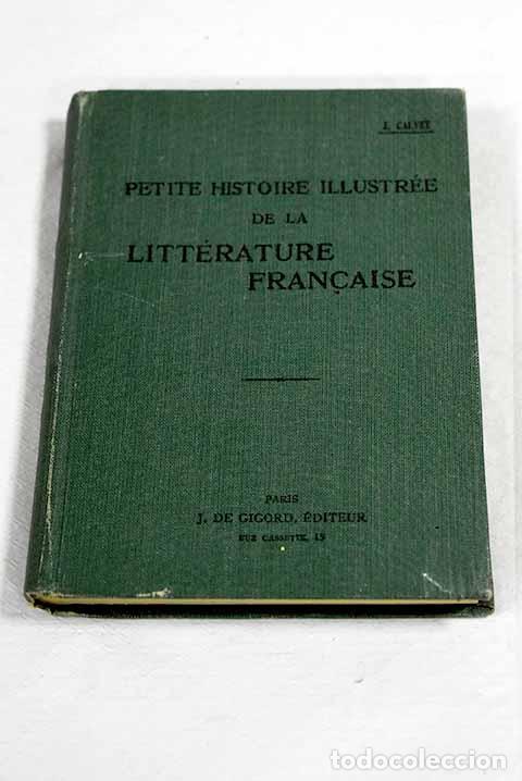 Livros em segunda m&atilde;o: Petite histoire illustree de la Litterature Fran&ccedil;aise.- Calvet, J.