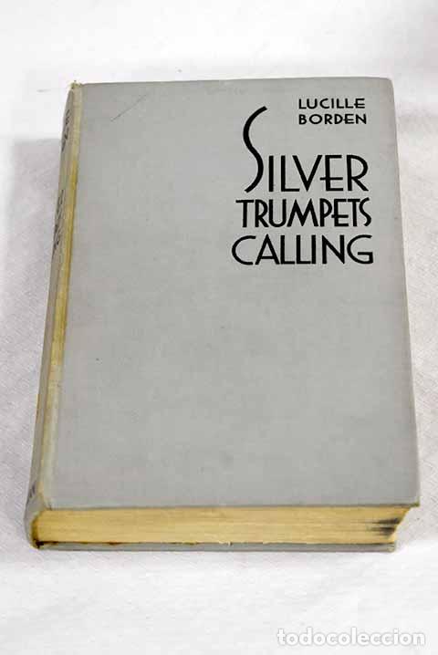 Livros em segunda m&atilde;o: Silver trumpets calling.- Borden, Lucille