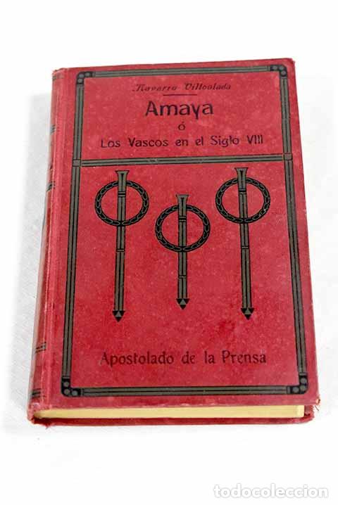 Livros em segunda m&atilde;o: Amaya &oacute; Los vascos en el siglo VIII, tomo I.- Navarro Villoslada, Francisco