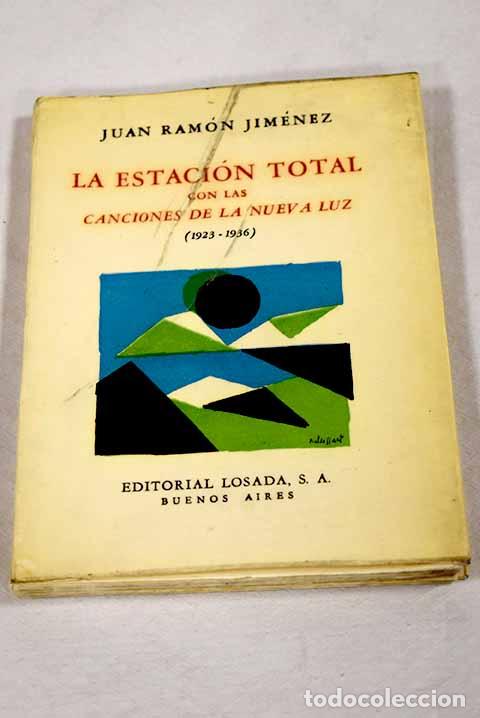 Livros em segunda m&atilde;o: La estaci&oacute;n total con las Canciones de la nueva luz: (1923-1936).- Jim&eacute;nez, Juan Ram&oacute;n