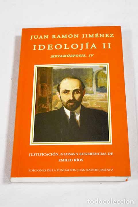 books: Ideoloj&iacute;a II: Jim&eacute;nez, Juan Ram&oacute;n.- Jim&eacute;nez, Juan Ram&oacute;n