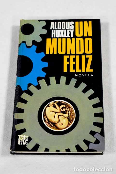 Libri di seconda mano: Un mundo feliz: Huxley, Aldous.- Huxley, Aldous