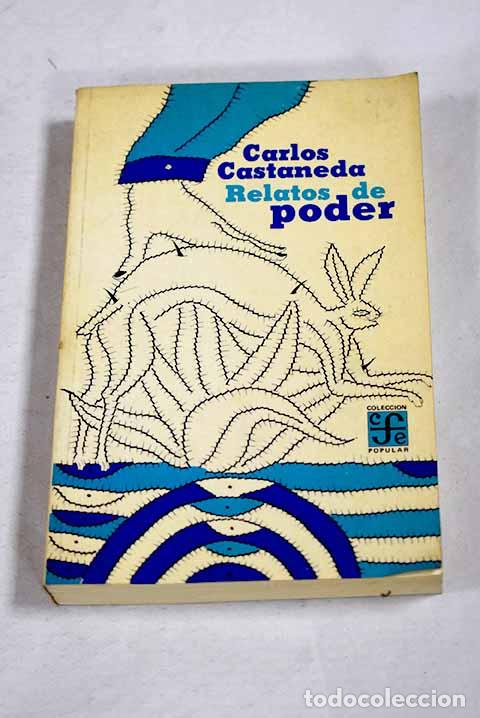 Libri di seconda mano: Relatos de poder: Castaneda, Carlos.- Castaneda, Carlos
