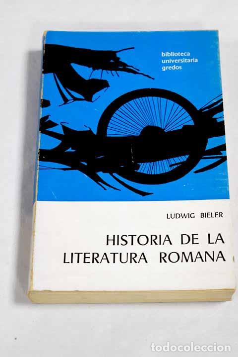 Libri di seconda mano: Historia de la literatura romana.- Bieler, Ludwig