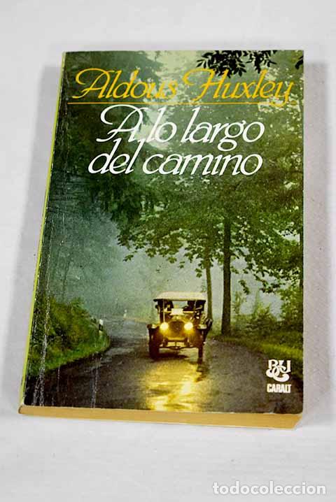 Libros: A lo largo del camino.- Huxley, Aldous