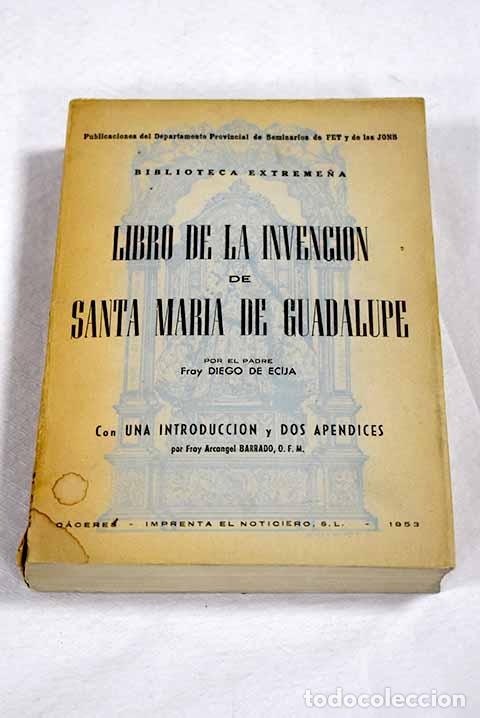 Livros em segunda m&atilde;o: Libro de la invenci&oacute;n de esta Santa Imagen de Guadalupe.- Diego de Ecija
