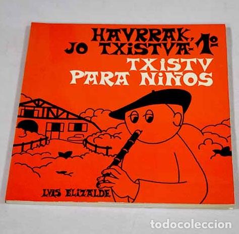 Livros em segunda m&atilde;o: Haurrak jo txistua, 1&ordm;: = Txistu para ni&ntilde;os.- Elizalde, Luis