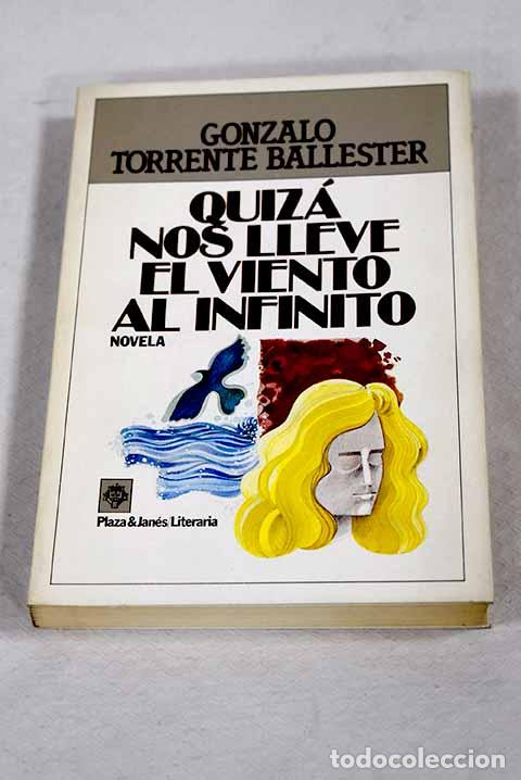 Livros em segunda m&atilde;o: Quiz&aacute; nos lleve el viento al infinito.- Torrente Ballester, Gonzalo