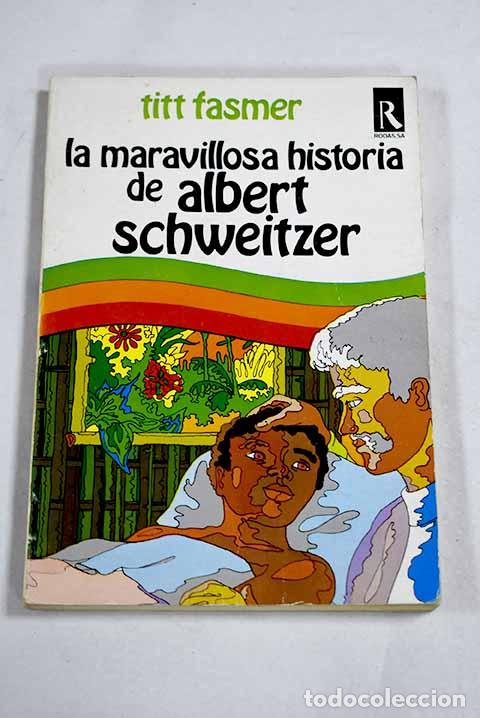 Livros em segunda m&atilde;o: La maravillosa historia de Alber Schweitzer.- Dahl, Titt Fasmer
