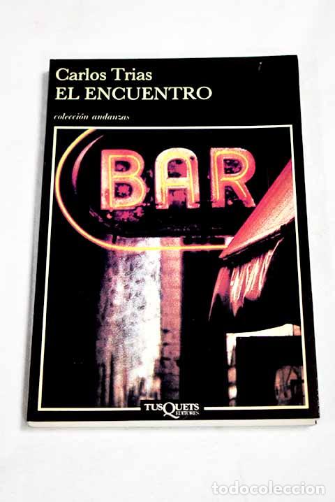 Livros em segunda m&atilde;o: El encuentro: Tr&iacute;as, Carlos.- Tr&iacute;as, Carlos