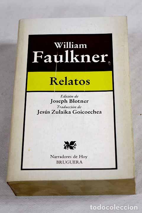 Livros em segunda m&atilde;o: Relatos: Faulkner, William.- Faulkner, William