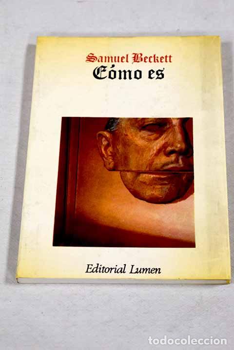 Libros: C&oacute;mo es: Beckett, Samuel.- Beckett, Samuel
