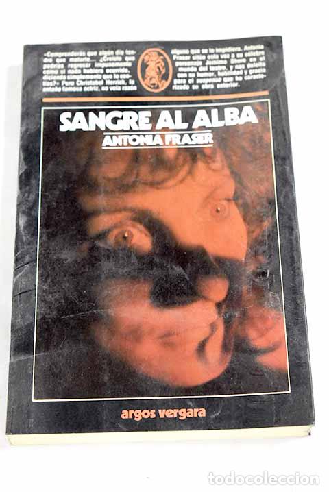 Libros: Sangre al alba: Fraser, Antonia.- Fraser, Antonia