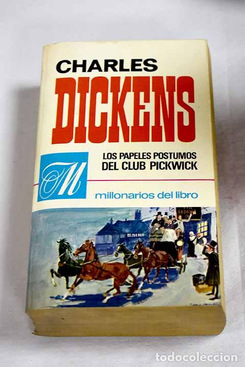 Libros: Los papeles postumos del Club Pickwick.- Dickens, Charles