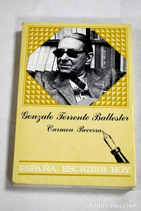 Libros: Gonzalo Torrente Ballester.- Becerra, Carmen