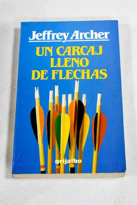 B&uuml;cher: Un carcaj lleno de flechas.- Archer, Jeffrey