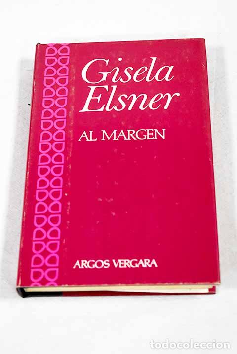Libros: Al margen: Elsner, Gisela.- Elsner, Gisela