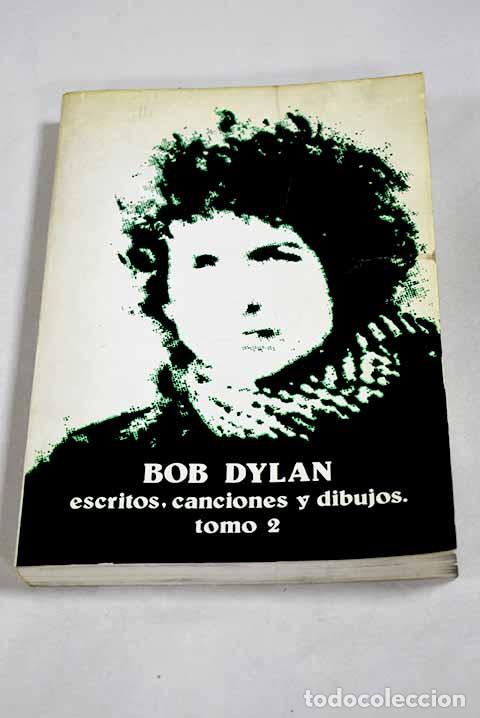 Libros: Escritos, canciones y dibujos, tomo II.- Dylan, Bob