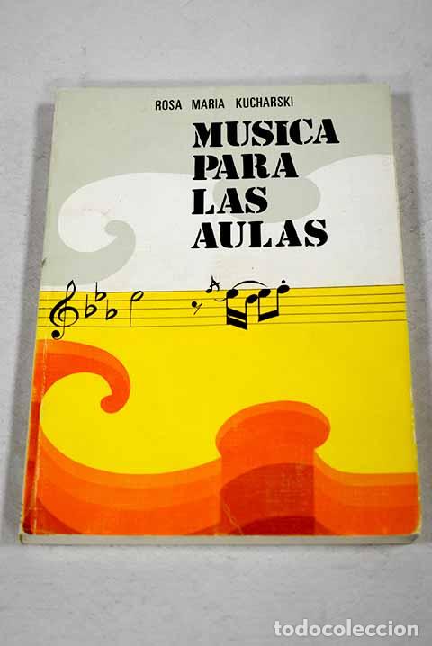 Libros: M&uacute;sica para las aulas.- Kucharski, Rosa Mar&iacute;a