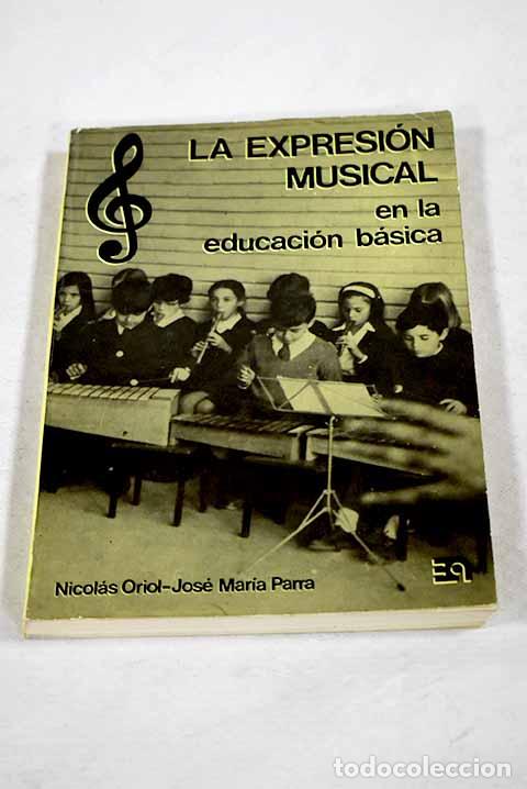 Libros: La expresi&oacute;n musical en la educaci&oacute;n b&aacute;sica.- Oriol de Alarc&oacute;n, Nicol&aacute;s