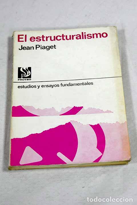 Libros: El estructuralismo: Piaget, Jean.- Piaget, Jean