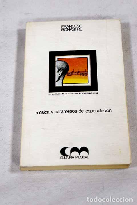 Libros: M&uacute;sica y par&aacute;metros de especulaci&oacute;n.- Bonastre, Francesc