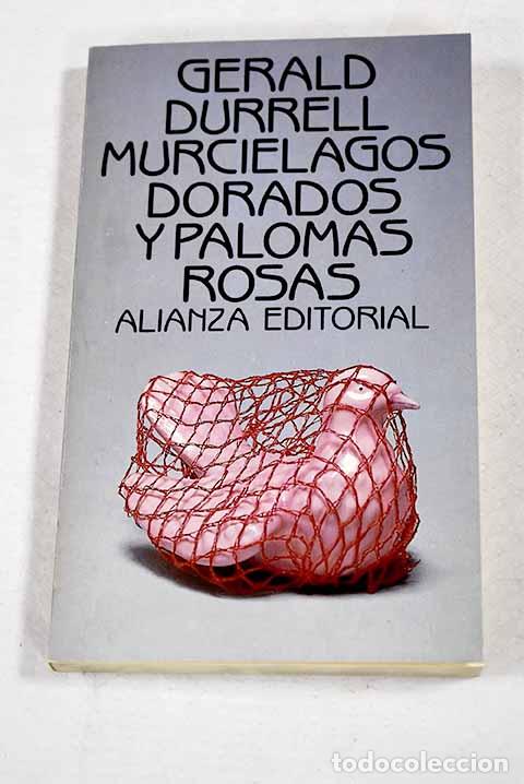 Libri di seconda mano: Murci&eacute;lagos dorados y palomas rosas.- Durrell, Gerald