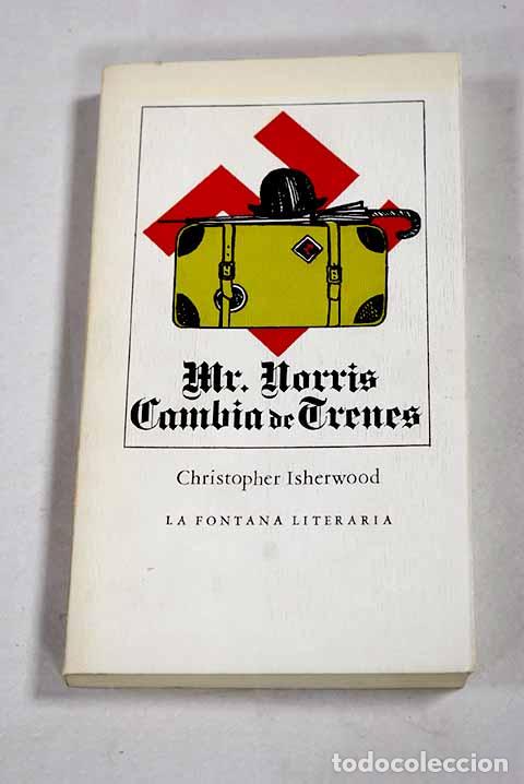 Libri di seconda mano: Mr. Norris cambia de trenes.- Isherwood, Christopher