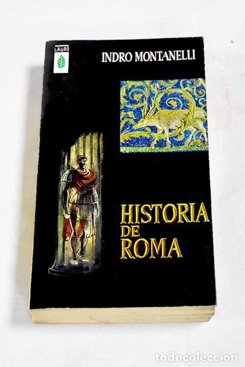 Libri di seconda mano: Historia de Roma: Montanelli, Indro.- Montanelli, Indro