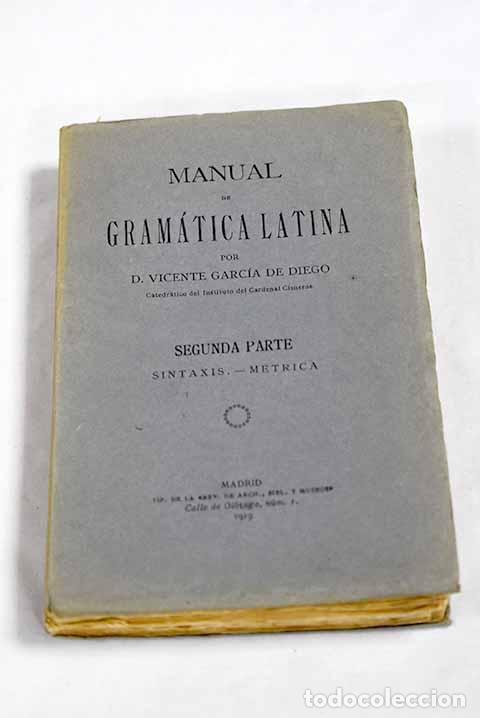 B&uuml;cher: Manual de Gram&aacute;tica latina, tomo II.- Garc&iacute;a de Diego, Vicente
