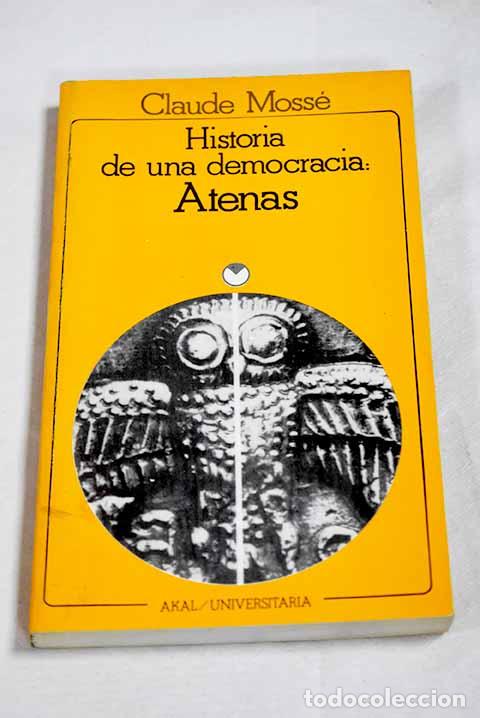 B&uuml;cher: Historia de una democracia: Atenas: (Desde sus or&iacute;genes hasta la conquista macedonia)