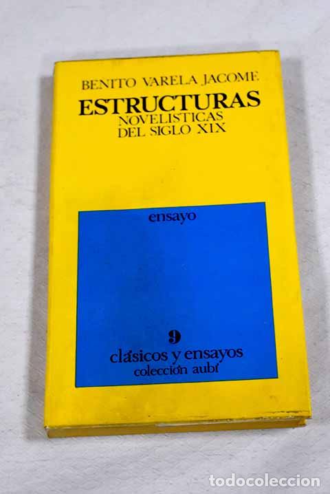 books: Estructuras novel&iacute;sticas del siglo XIX.- Varela J&aacute;come, Benito