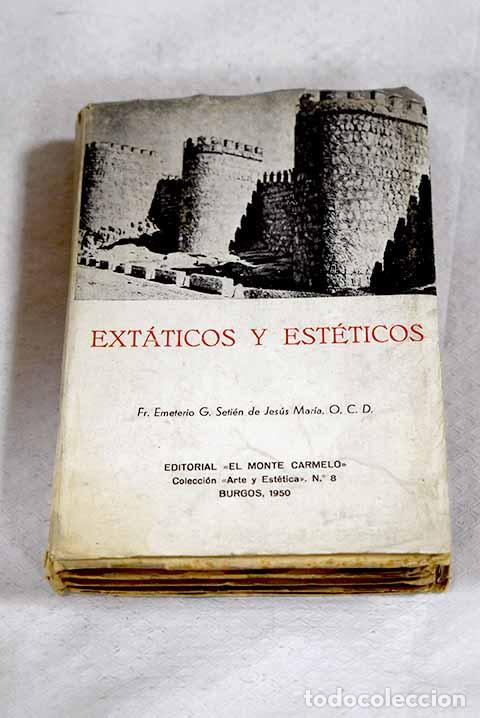 books: Ext&aacute;ticos y est&eacute;ticos.- Emeterio G. Seti&eacute;n de J. M.