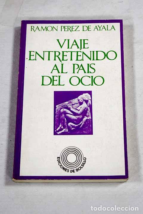 books: Viaje entretenido al pa&iacute;s del ocio: (reflexiones sobre la cultura griega).- P&eacute;rez de Ayala, Ram&oacute;n