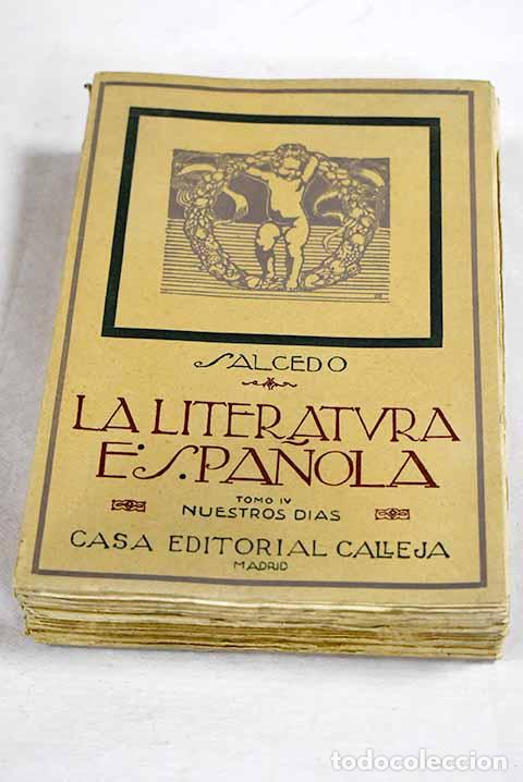 Livres: La literatura espa&ntilde;ola: resumen de historia cr&iacute;tica, tomo IV.- Salcedo Ruiz, &Aacute;ngel