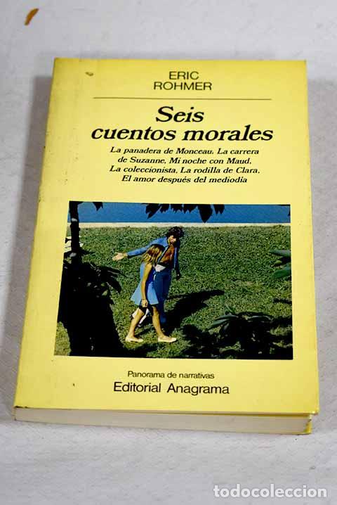 Livres: Seis cuentos morales.- Rohmer, &Eacute;ric