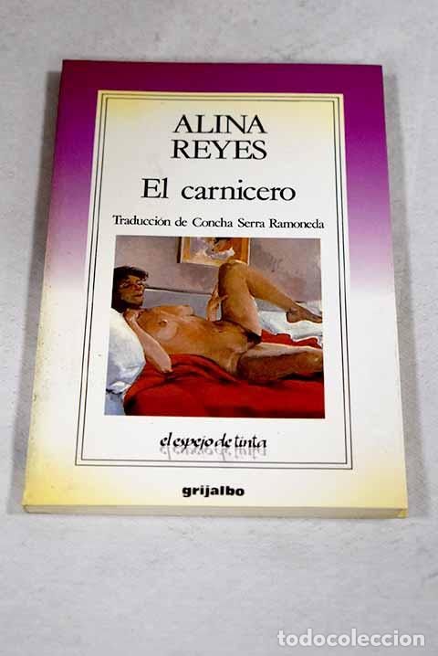 Livres: El carnicero: Reyes, Alina.- Reyes, Alina