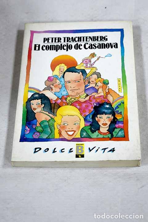 Livres: El complejo de Casanova.- Trachtenberg, Peter