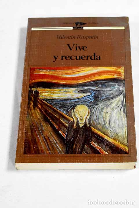 Libros: Vive y recuerda: Rasputin, Valentin Grigor evich.- Rasputin, Valentin Grigor evich