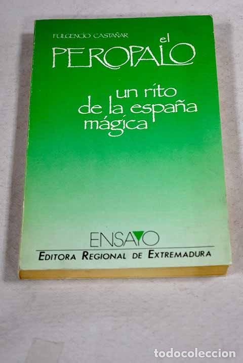 Libros: El peropalo: un rito de la Espa&ntilde;a m&aacute;gica.- Casta&ntilde;ar, Fulgencio