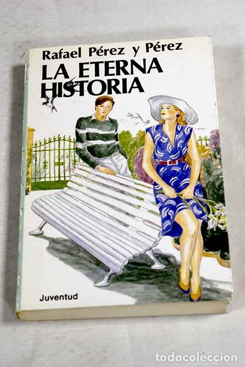 Libros: La eterna historia y otras narraciones.- P&eacute;rez y P&eacute;rez, Rafael