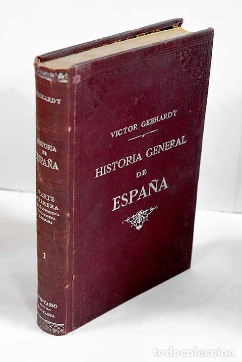 Libros: Historia de Espa&ntilde;a y de sus Indias, desde los tiempos mas remotos hasta nuestros dias, tomo I